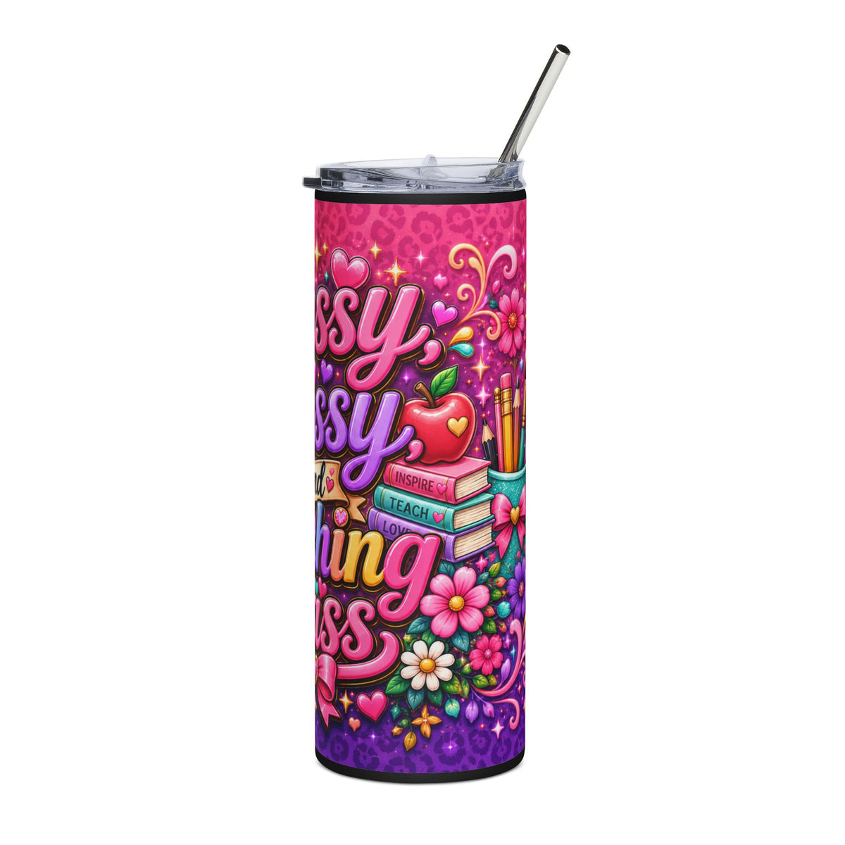 Classy, Sassy & Teaching Class Tumbler