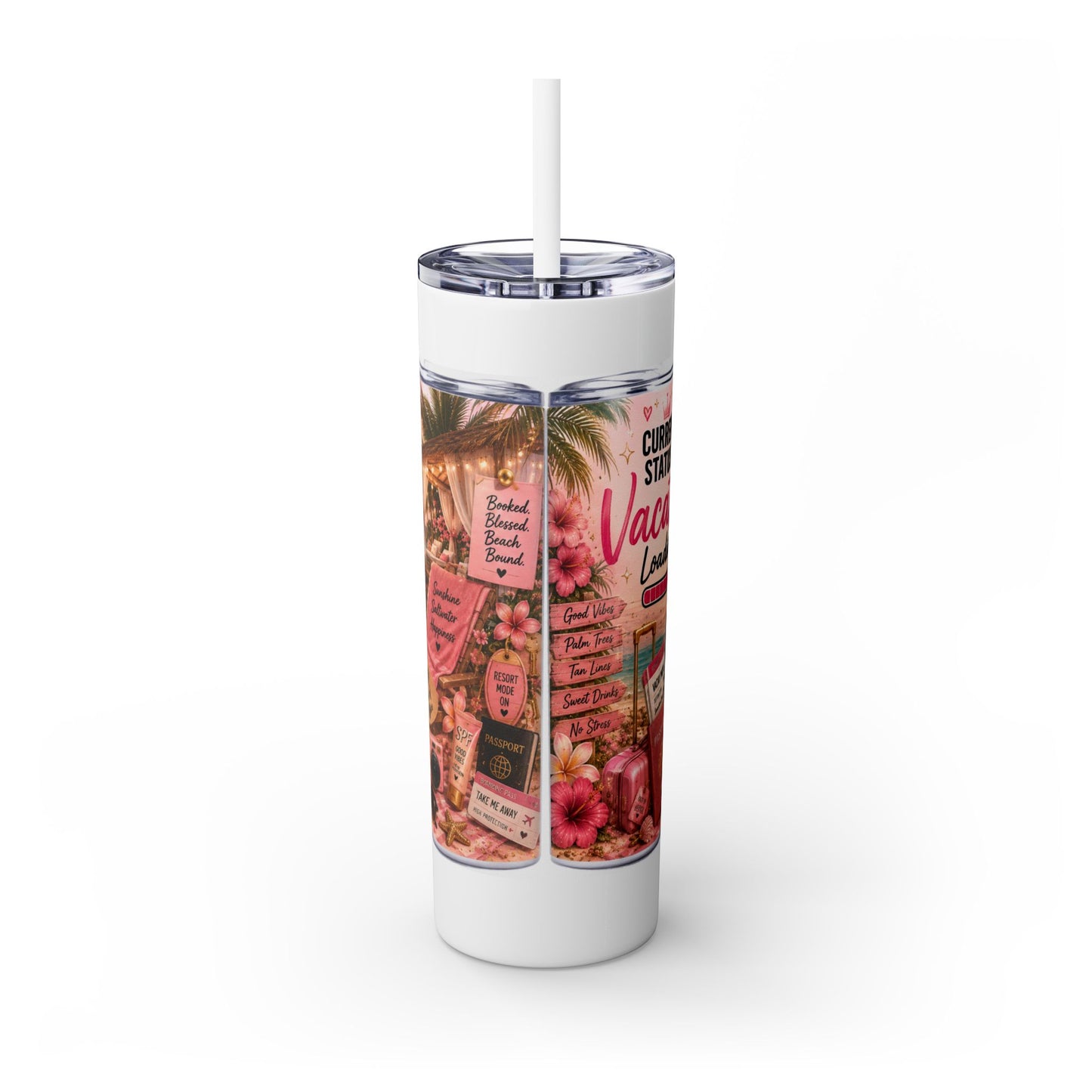 Current Status: Vacation Loading™ Skinny Tumbler