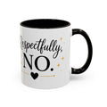 ❤️ Respectfully, NO.™ Accent Coffee Mug | Boundary Queen Collection | Red Interior Mug