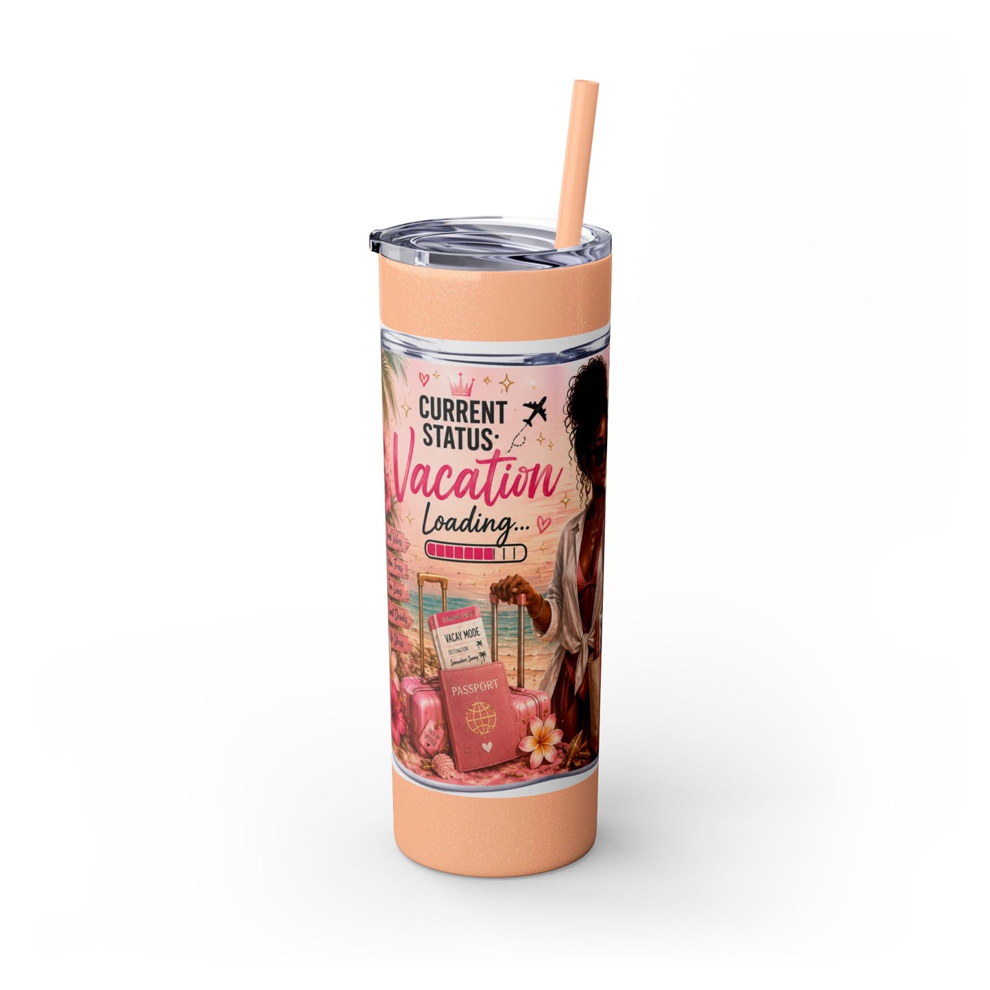 Current Status: Vacation Loading™ Skinny Tumbler