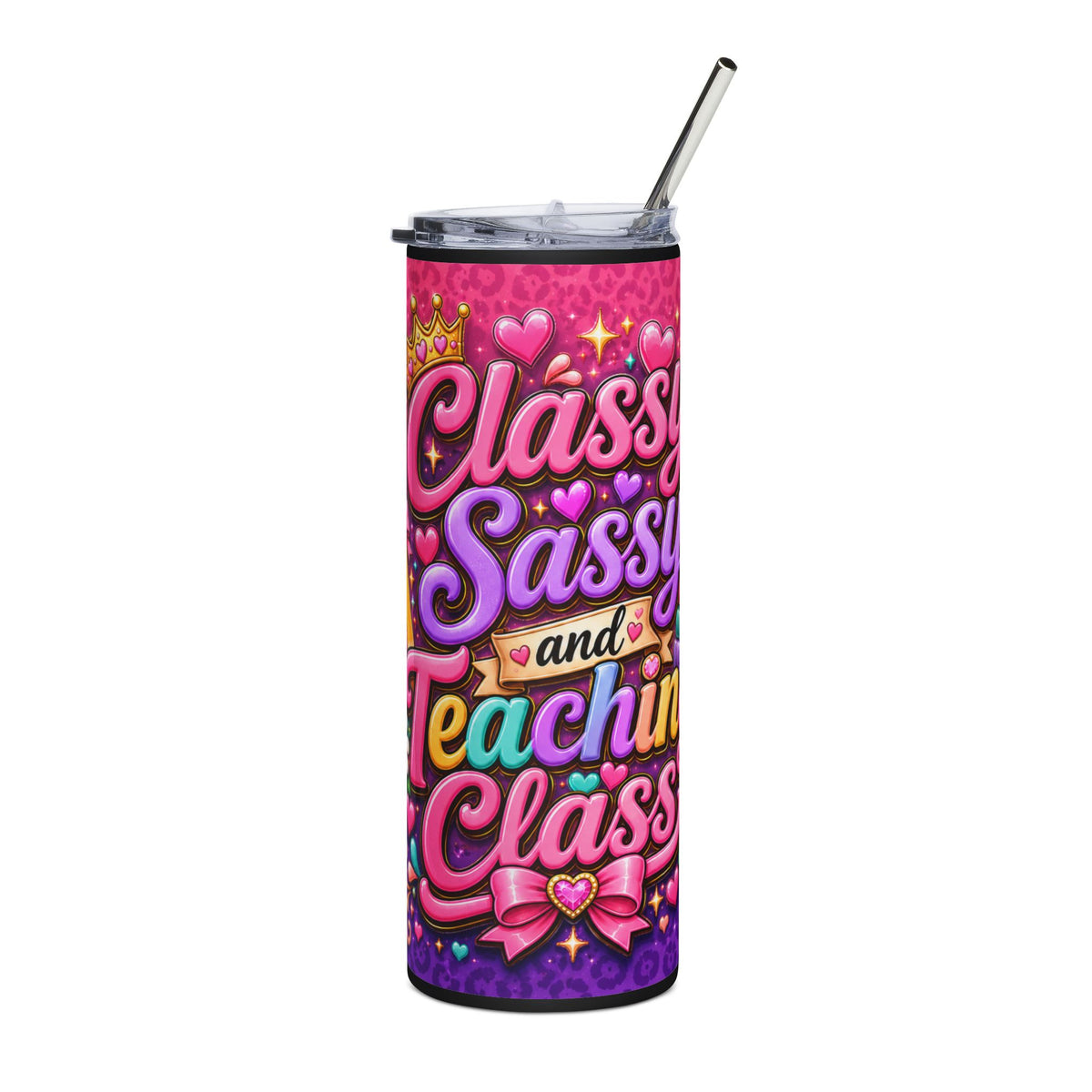 Classy, Sassy & Teaching Class Tumbler