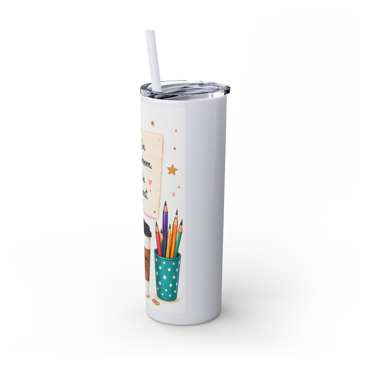 Quiet in the Classroom. Loud in My Impact.™ Teacher Tumbler