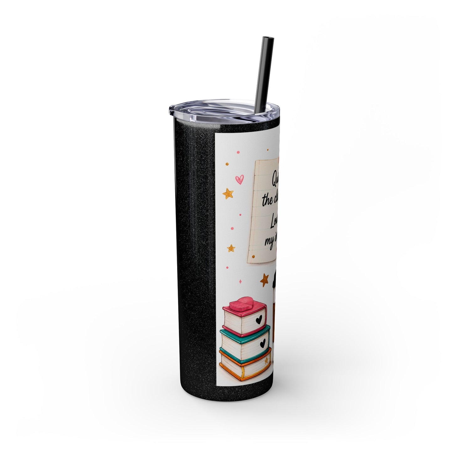 Quiet in the Classroom. Loud in My Impact.™ Teacher Tumbler