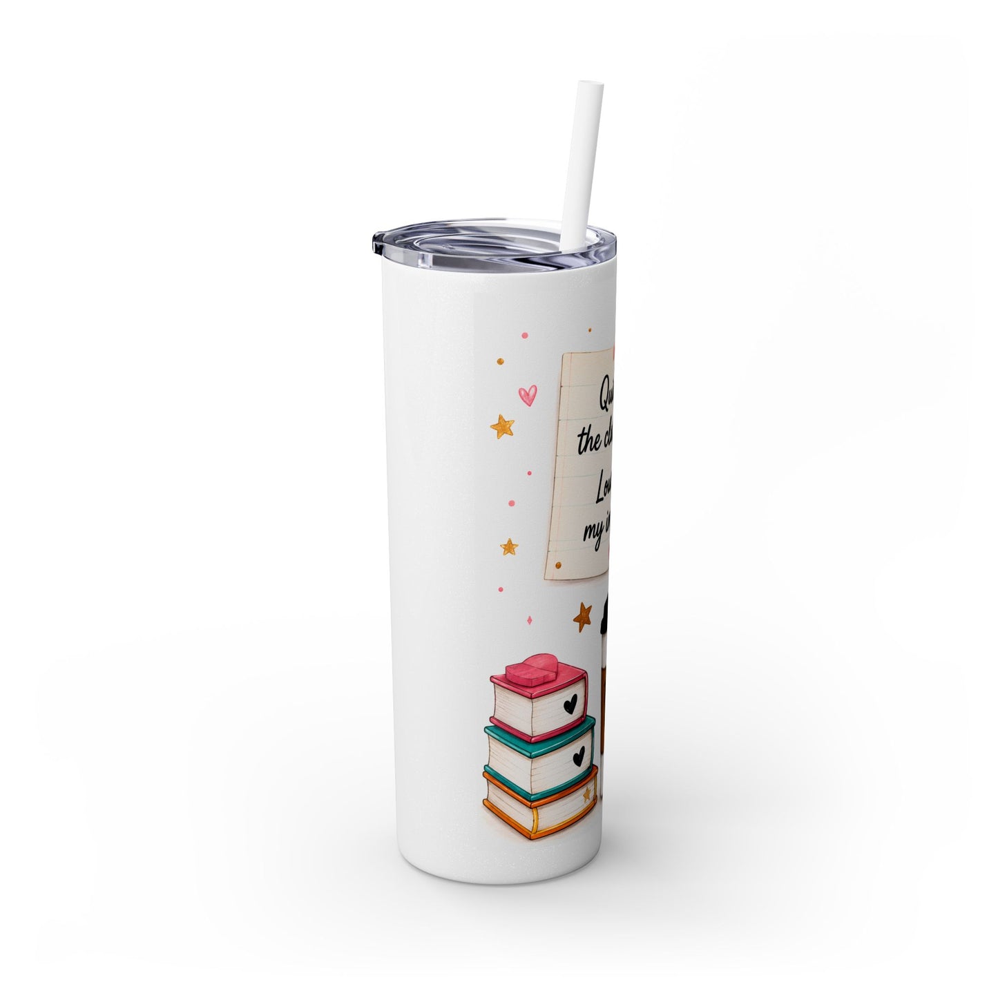 Quiet in the Classroom. Loud in My Impact.™ Teacher Tumbler
