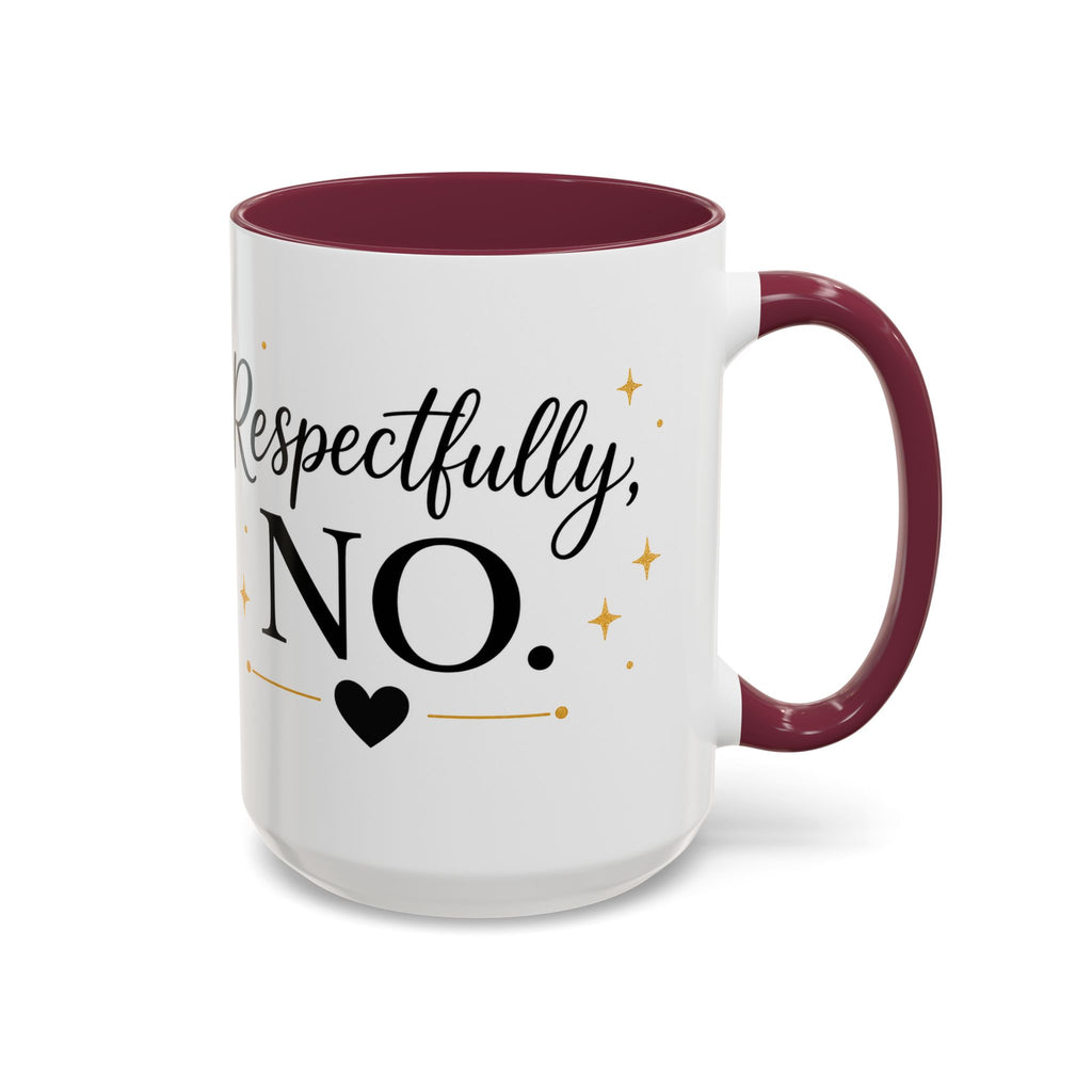 ❤️ Respectfully, NO.™ Accent Coffee Mug | Boundary Queen Collection | Red Interior Mug