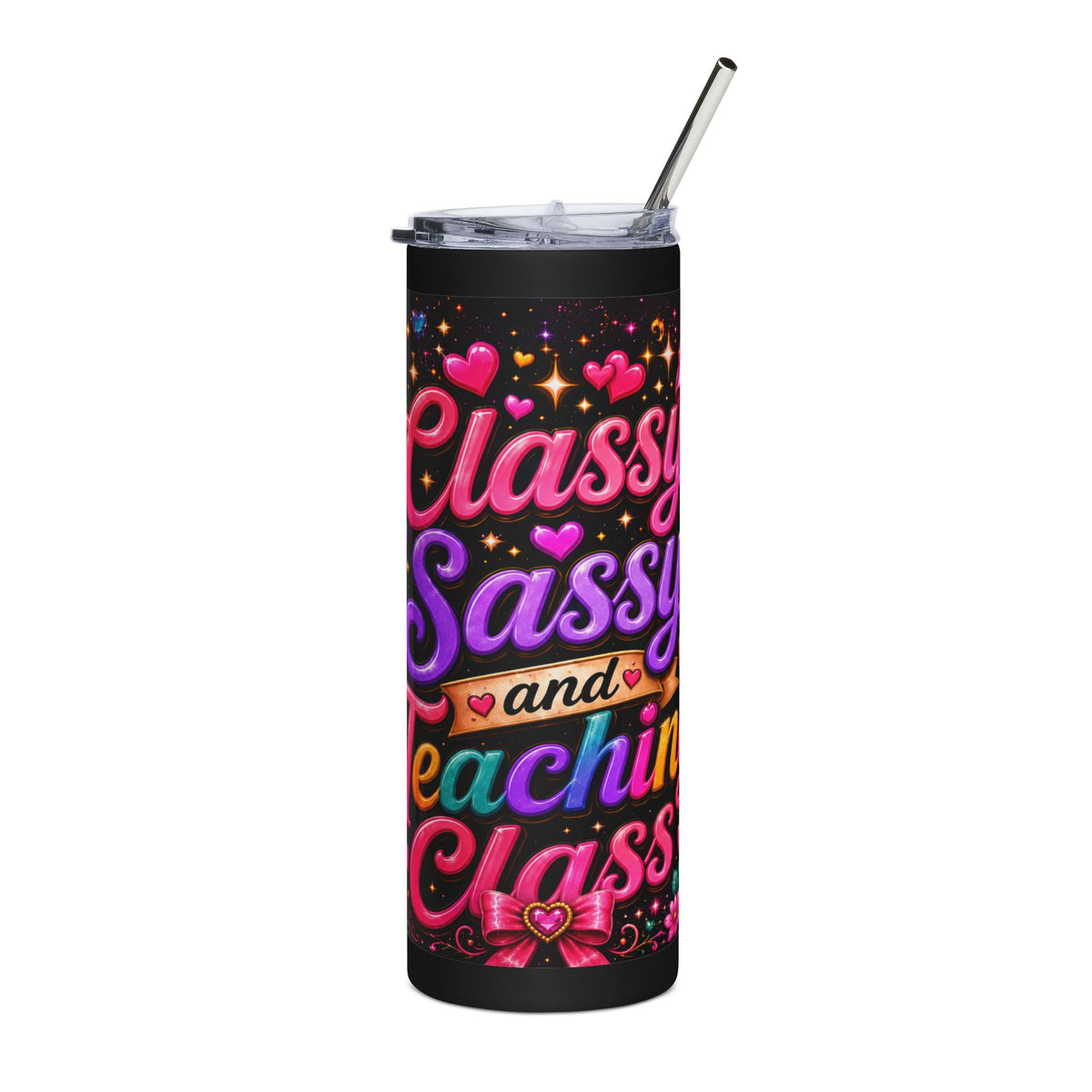 Classy, Sassy & Teaching Class Tumbler