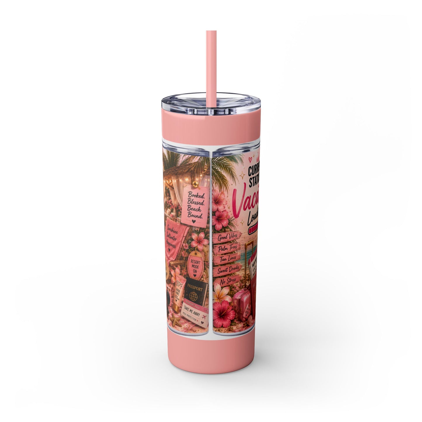 Current Status: Vacation Loading™ Skinny Tumbler