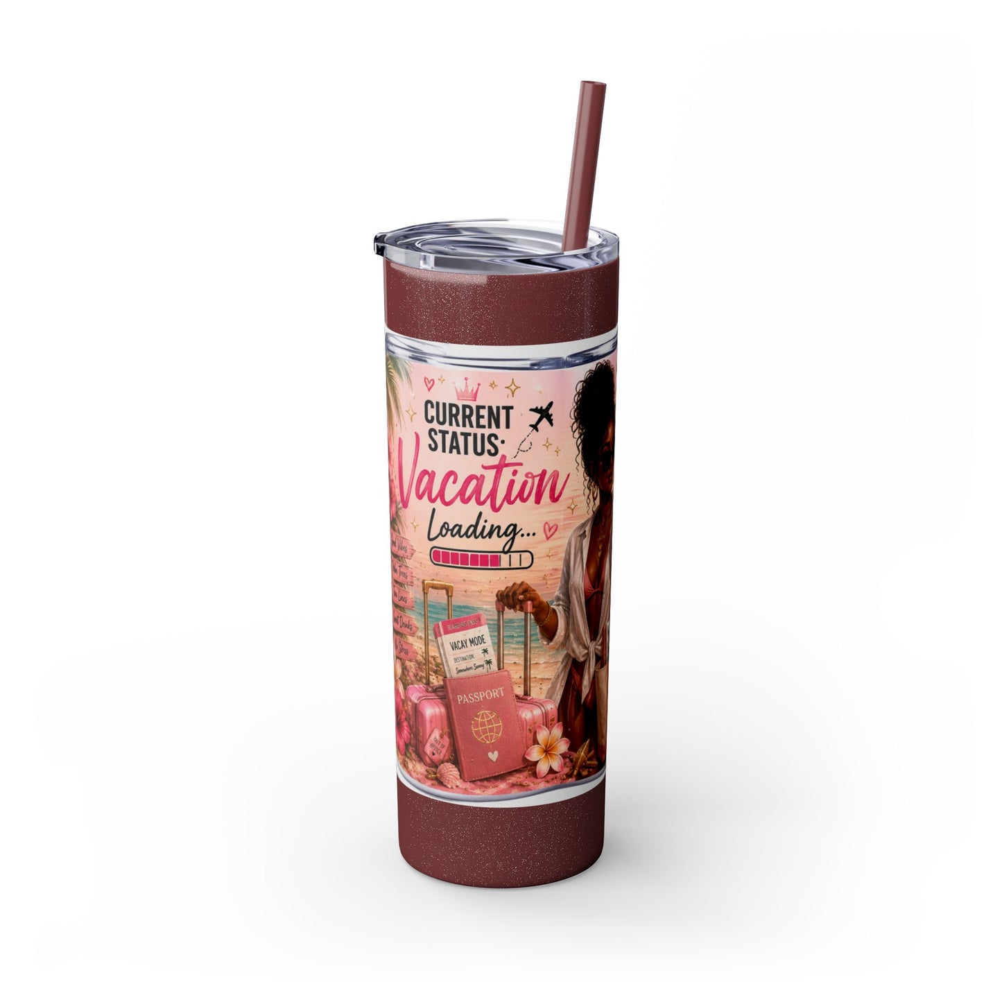 Current Status: Vacation Loading™ Skinny Tumbler