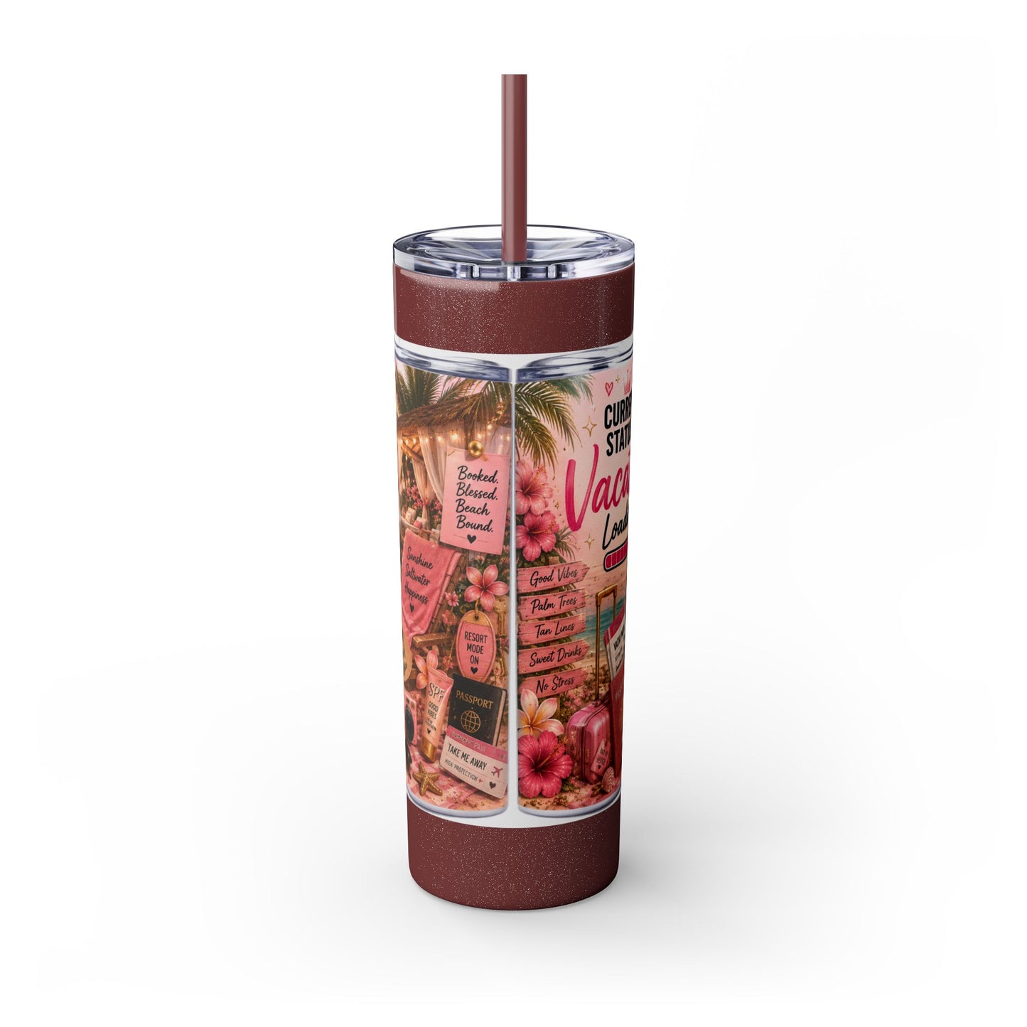 Current Status: Vacation Loading™ Skinny Tumbler