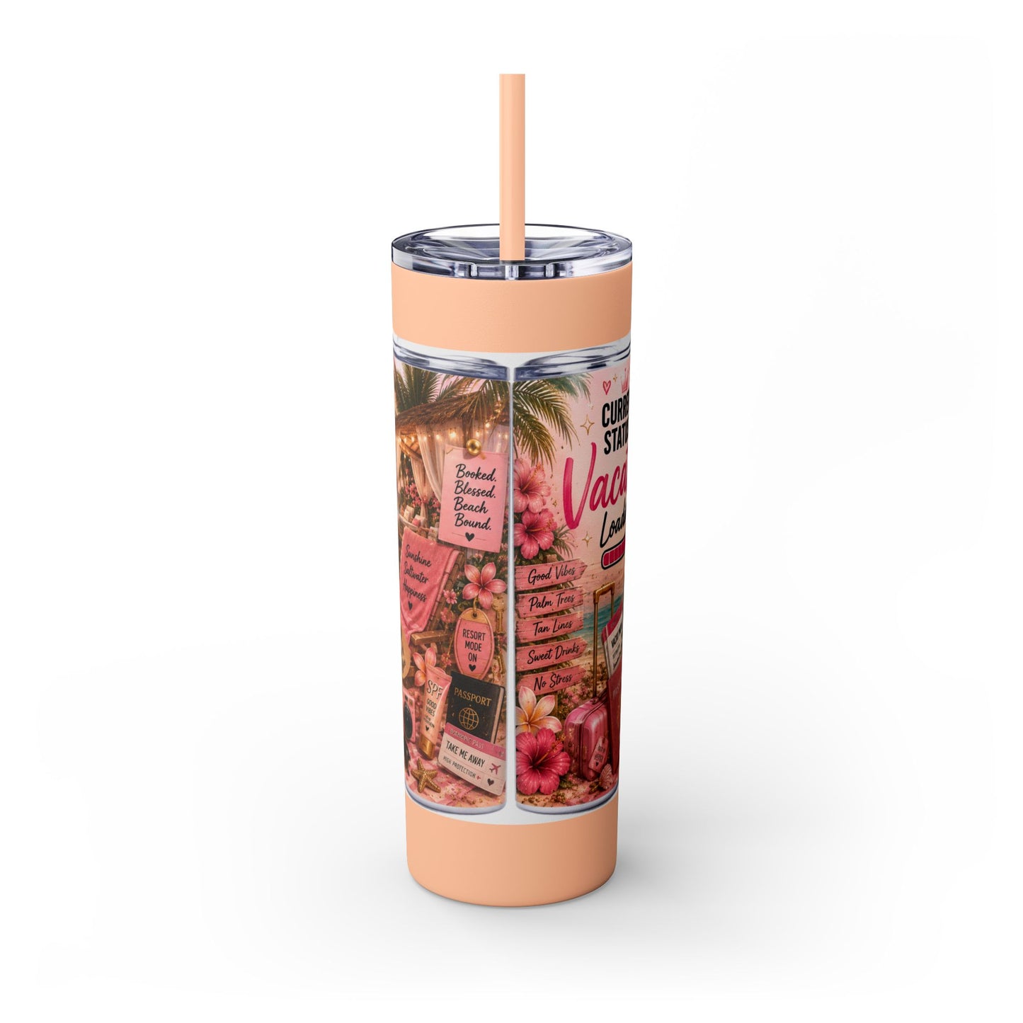 Current Status: Vacation Loading™ Skinny Tumbler