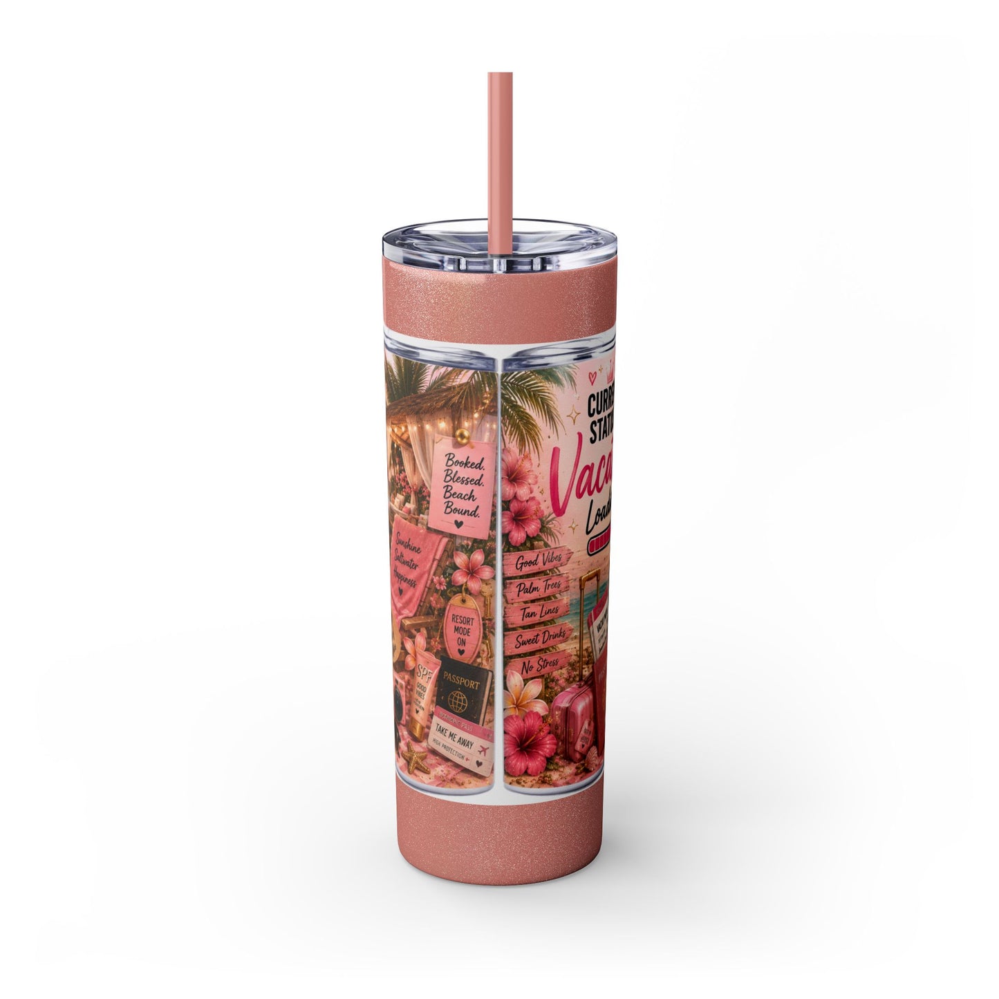 Current Status: Vacation Loading™ Skinny Tumbler
