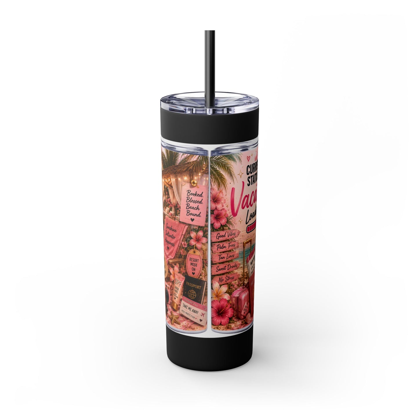 Current Status: Vacation Loading™ Skinny Tumbler