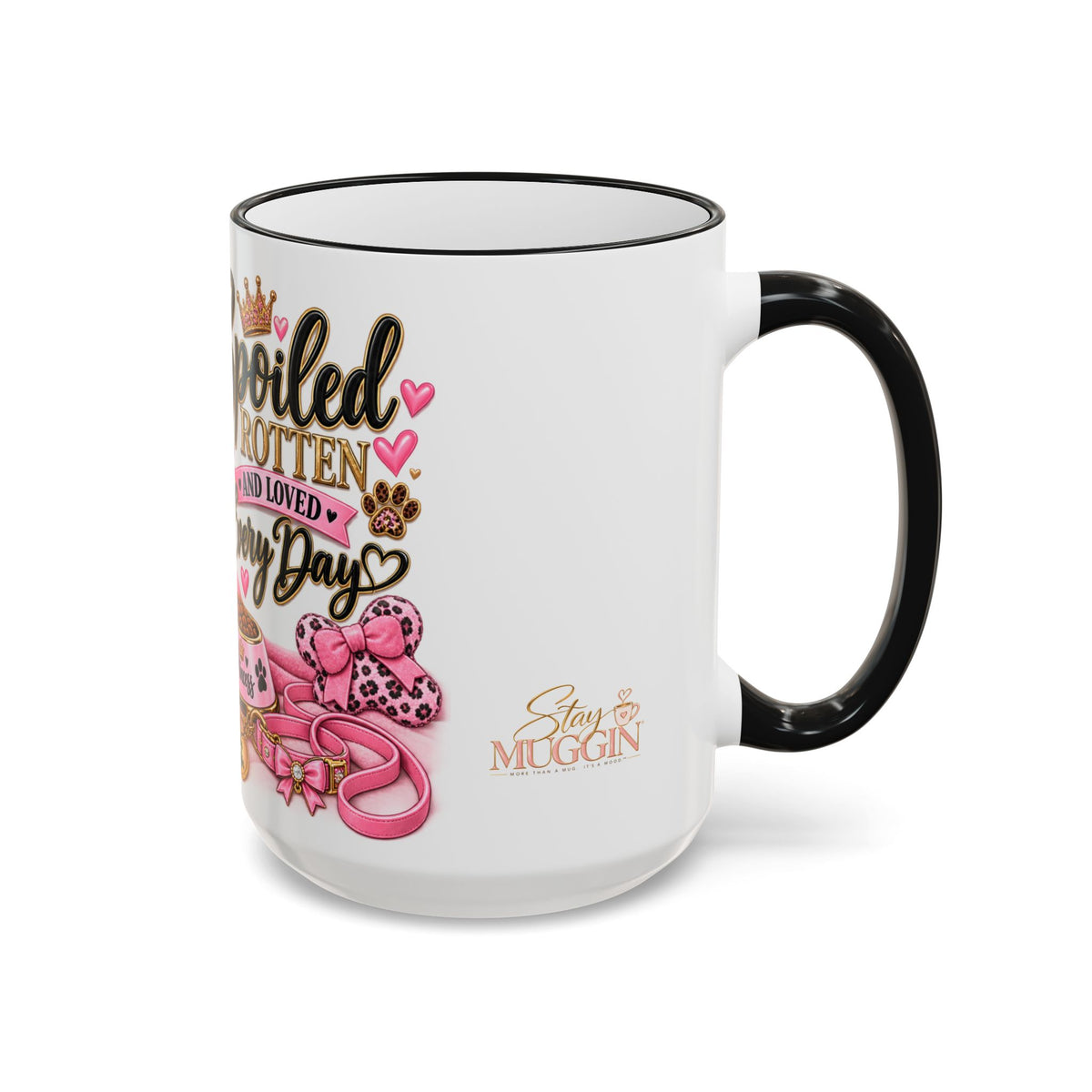 Spoiled Rotten & Loved Every Day | Fur Mama Collection