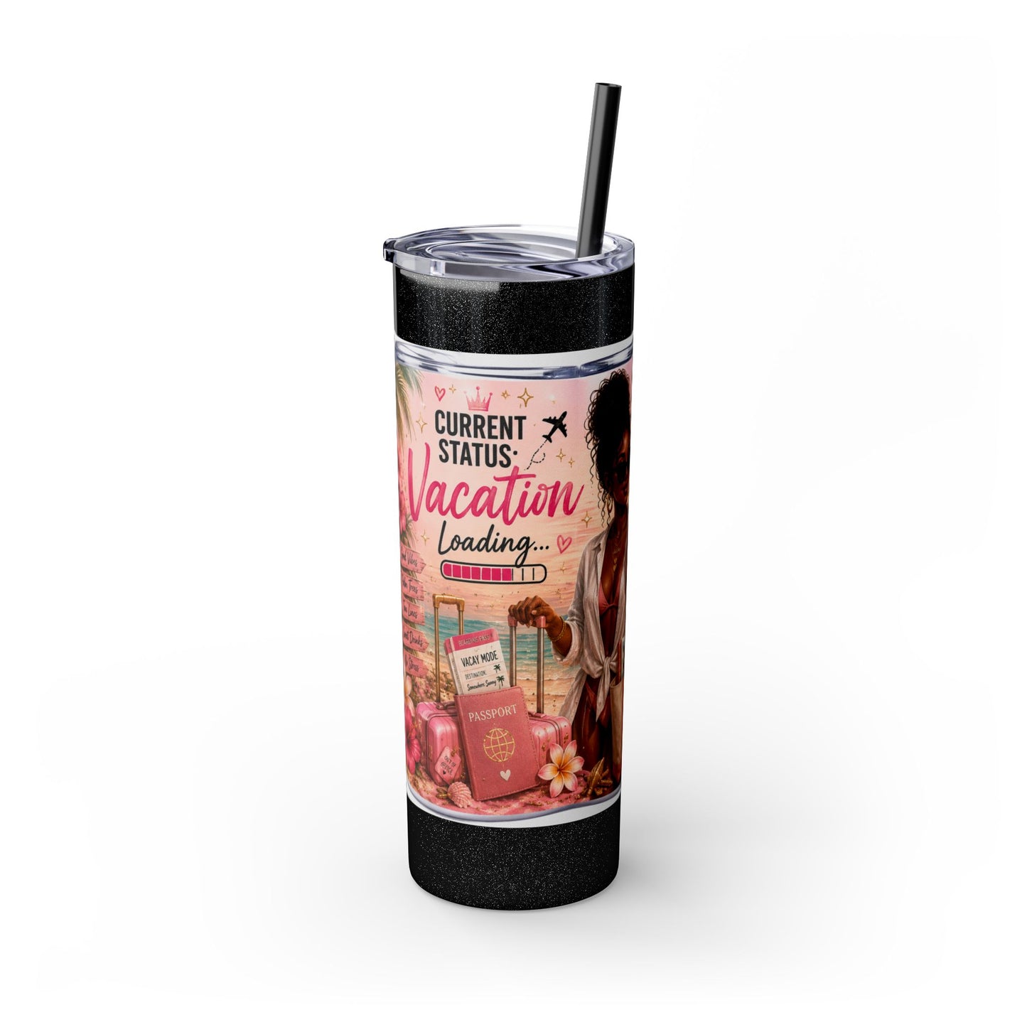 Current Status: Vacation Loading™ Skinny Tumbler