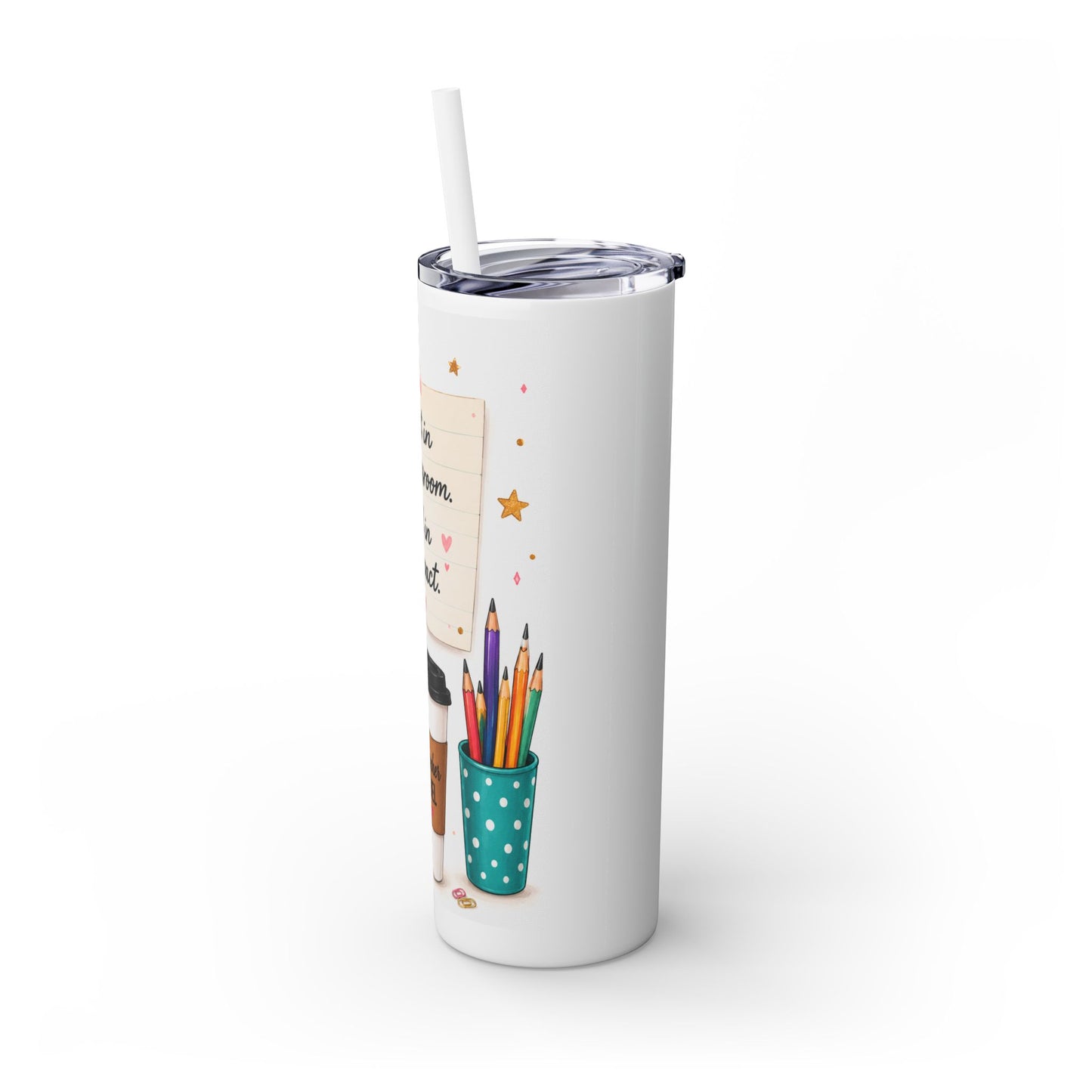 Quiet in the Classroom. Loud in My Impact.™ Teacher Tumbler