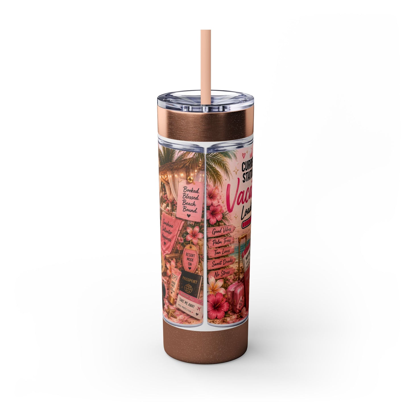 Current Status: Vacation Loading™ Skinny Tumbler