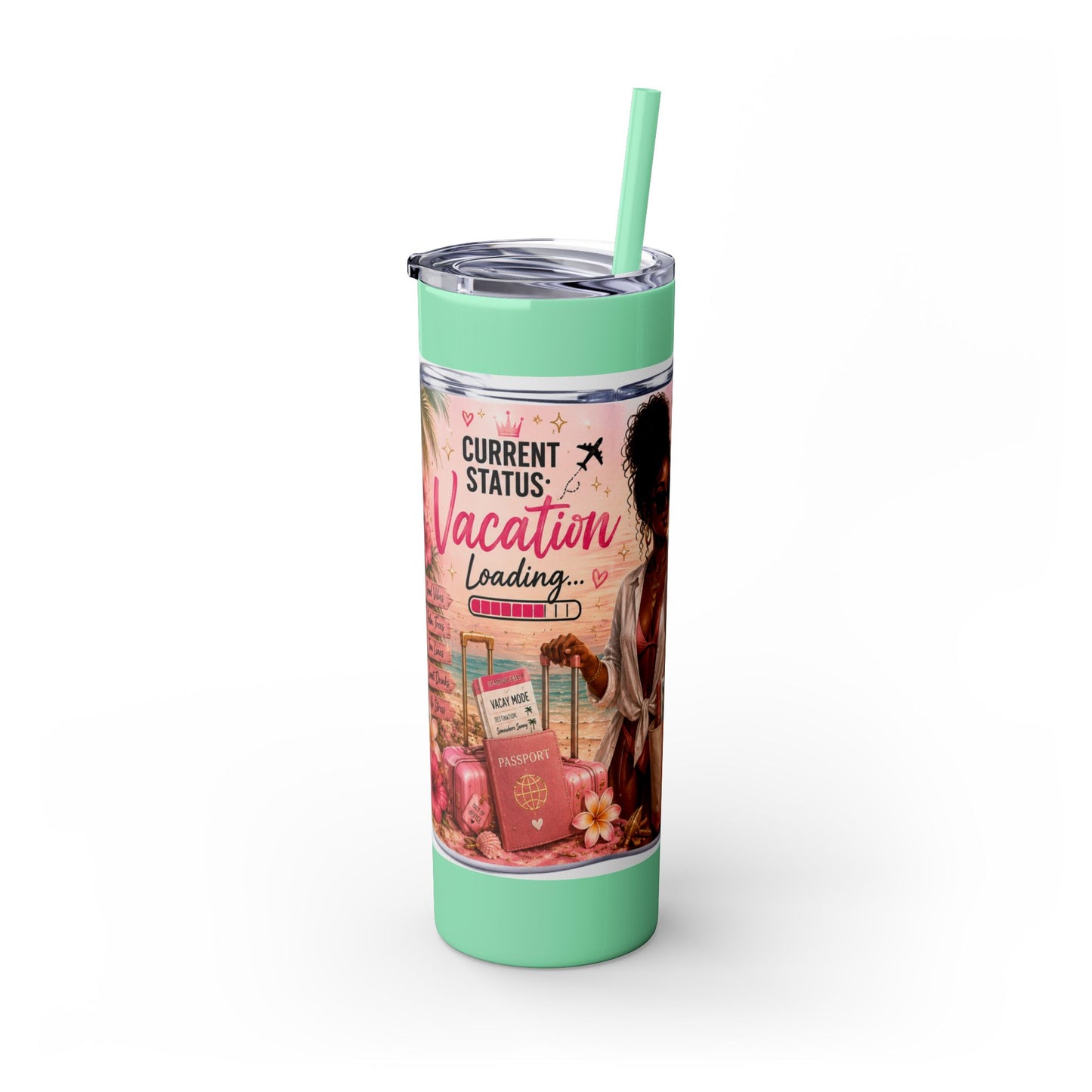 Current Status: Vacation Loading™ Skinny Tumbler